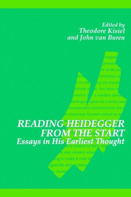 Book cover of: Reading Heidegger from the Start. By: Theodore J. Kisiel