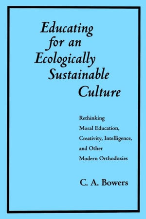 Educating for an Ecologically Sustainable Culture