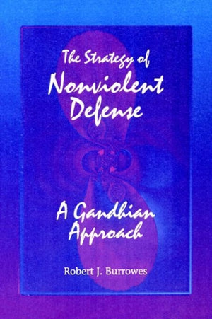 The Strategy of Nonviolent Defense