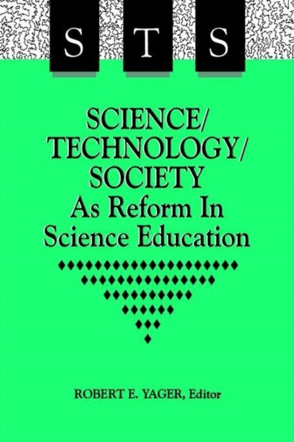 Book cover of: Science/Technology/Society as Reform in Science Education