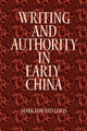 Book cover of: Writing and Authority in Early China