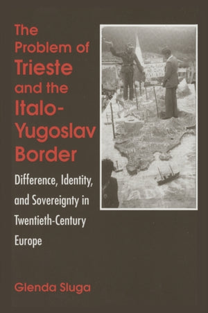 Problem of Trieste and the Italo-Yugoslav Border