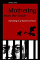 Book cover of: Mothering from the Inside. By: Sandra Enos