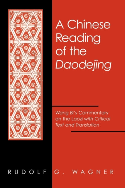 Book cover of: Chinese Reading of the Daodejing. By: Rudolf G. Wagner