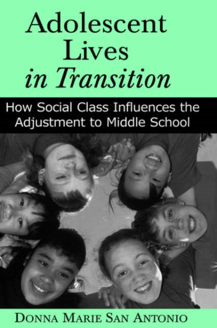Book cover of: Adolescent Lives in Transition. By: Donna Marie San Antonio