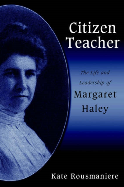 Book cover of: Citizen Teacher. By: Kate Rousmaniere