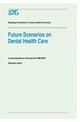 Book cover of: Future Scenarios on Dental Health Care. By: Scenario Committee on Dental Health Care