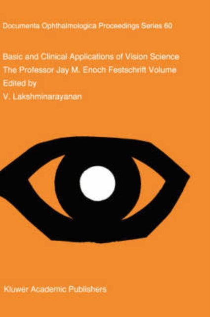 Book cover of: Basic and Clinical Applications of Vision Science. By: V. Lakshminarayanan