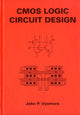 Book cover of: CMOS Logic Circuit Design. By: John P. Uyemura