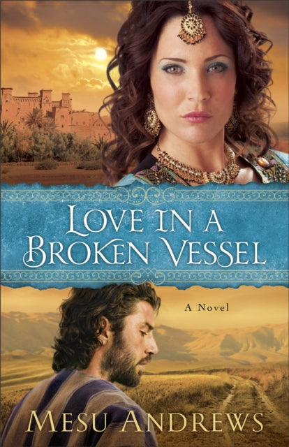 Book cover of: Love in a Broken Vessel – A Novel