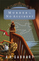 Book cover of: Murder Is No Accident. By: Ann H. Gabhart