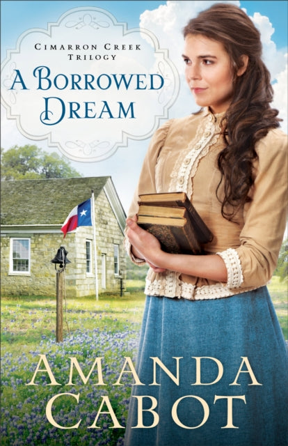 Book cover of: Borrowed Dream. By: Amanda Cabot