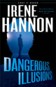 Book cover of: Dangerous Illusions. By: Irene Hannon