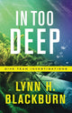 Book cover of: In Too Deep. By: Lynn H. Blackburn