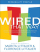 Book cover of: Wired That Way Personality Profile – An Easy–to–Use Questionnaire for Helping You Discover Your God–Given Personality Type. By: Marita Littauer