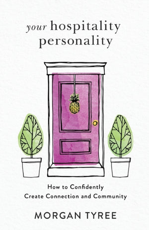Your Hospitality Personality – How to Confidently Create Connection and Community