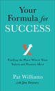 Book cover of: Your Formula for Success – Finding the Place Where Your Talent and Passion Meet