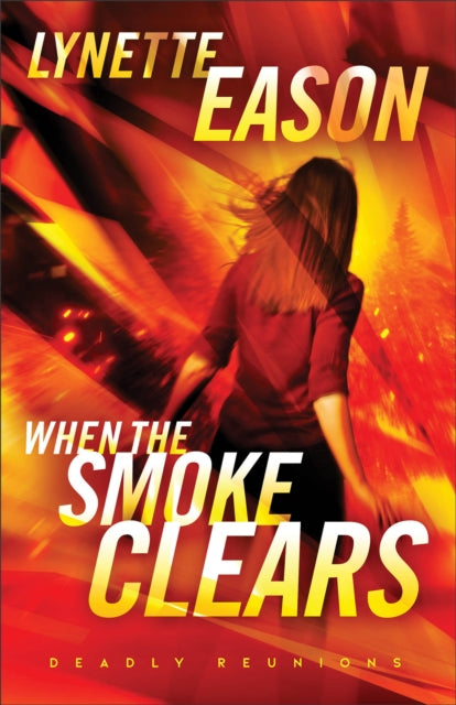 Book cover of: When the Smoke Clears – A Novel. By: Lynette Eason