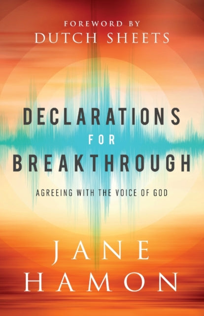 Book cover of: Declarations for Breakthrough – Agreeing with the Voice of God. By: Jane Hamon