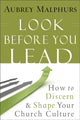 Book cover of: Look Before You Lead – How to Discern and Shape Your Church Culture