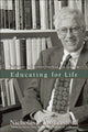 Book cover of: Educating for Life – Reflections on Christian Teaching and Learning. By: Nicholas Wolterstorff