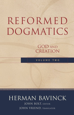 Reformed Dogmatics – God and Creation