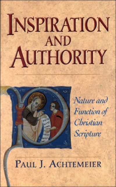 Book cover of: Inspiration and Authority – Nature and Function of Christian Scripture