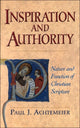Book cover of: Inspiration and Authority – Nature and Function of Christian Scripture