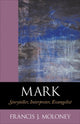 Book cover of: Mark - Storyteller, Interpreter, Evangelist. By: Francis J. Moloney
