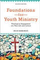 Book cover of: Foundations for Youth Ministry – Theological Engagement with Teen Life and Culture. By: Dean Borgman