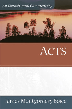 Acts – An Expositional Commentary