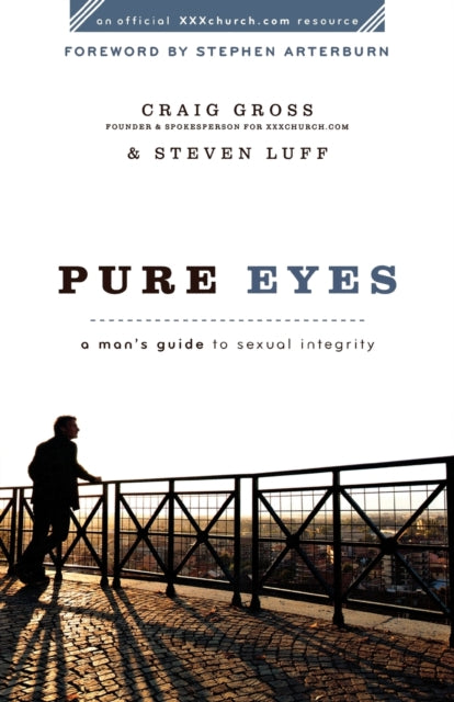Book cover of: Pure Eyes – A Man`s Guide to Sexual Integrity