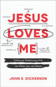 Book cover of: Jesus Loves Me – Christian Essentials for the Head and the Heart. By: John S. Dickerson