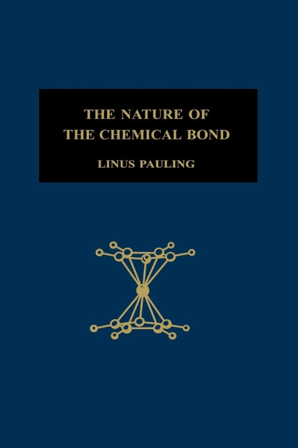 Book cover of: Nature of the Chemical Bond. By: Linus Pauling