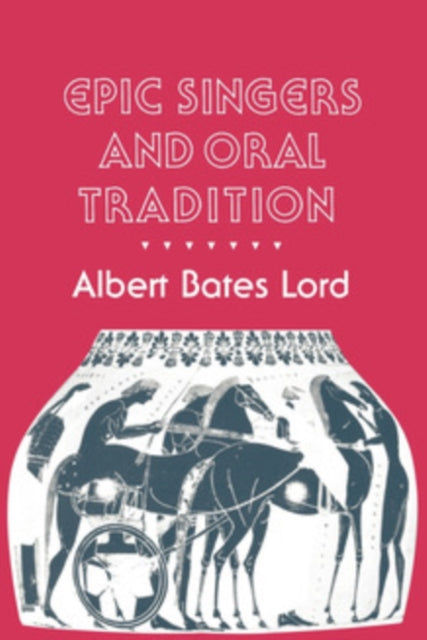 Book cover of: Epic Singers and Oral Tradition