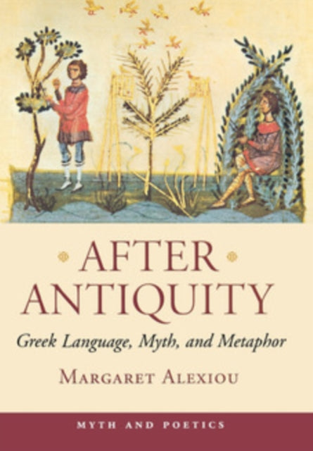 Book cover of: After Antiquity. By: Margaret Alexiou