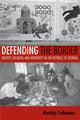 Book cover of: Defending the Border. By: Mathijs Pelkmans