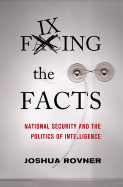 Book cover of: Fixing the Facts. By: Joshua Rovner