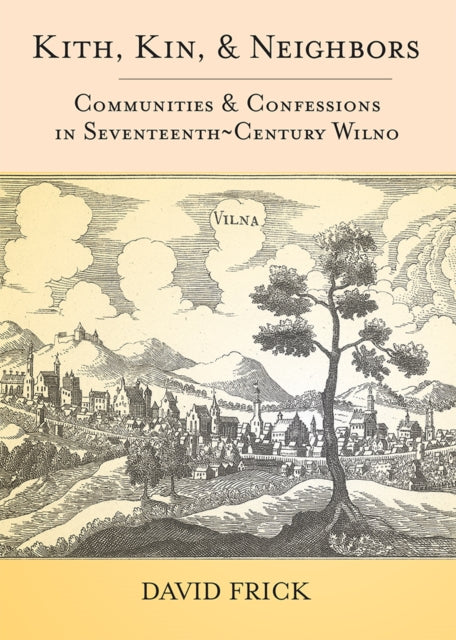 Book cover of: Kith, Kin, and Neighbors. By: David A. Frick