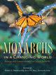Book cover of: Monarchs in a Changing World