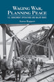 Book cover of: Waging War, Planning Peace. By: Aaron Rapport