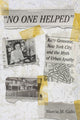Book cover of: "No One Helped". By: Marcia M.. Gallo