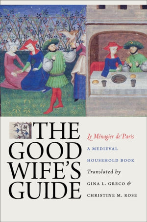 Good Wife's Guide (Le Menagier De Paris)