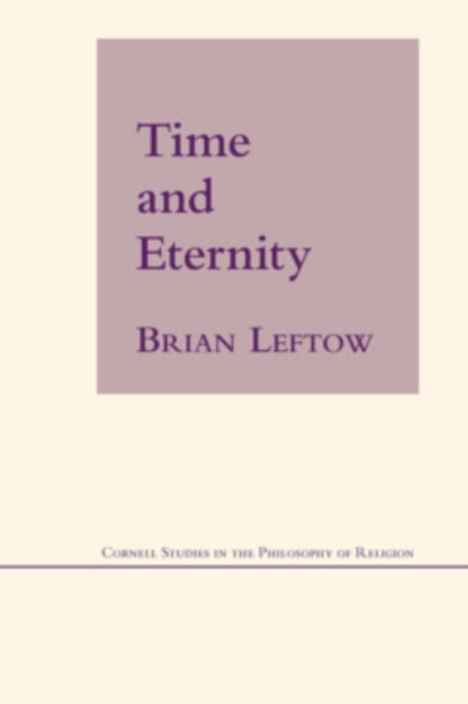 Book cover of: Time and Eternity. By: Brian Leftow