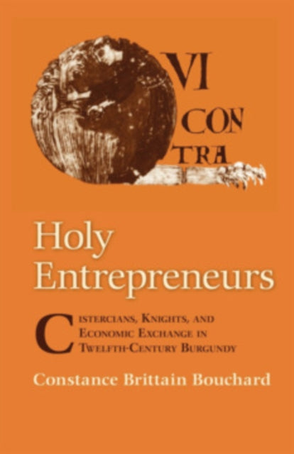 Book cover of: Holy Entrepreneurs. By: Constance Brittain Bouchard