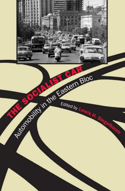 Book cover of: Socialist Car. By: Lewis H. Siegelbaum
