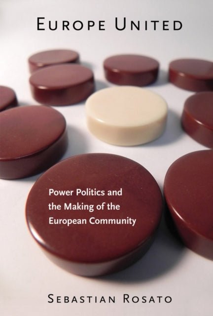 Book cover of: Europe United. By: Sebastian Rosato