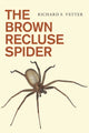Book cover of: Brown Recluse Spider. By: Richard S. Vetter
