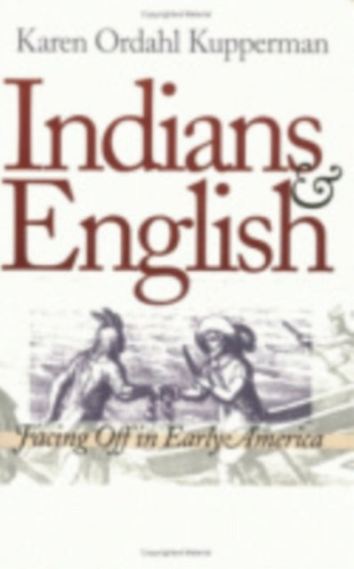 Book cover of: Indians and English. By: Karen Ordahl Kupperman