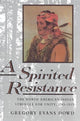 Book cover of: Spirited Resistance. By: Gregory Evans Dowd
